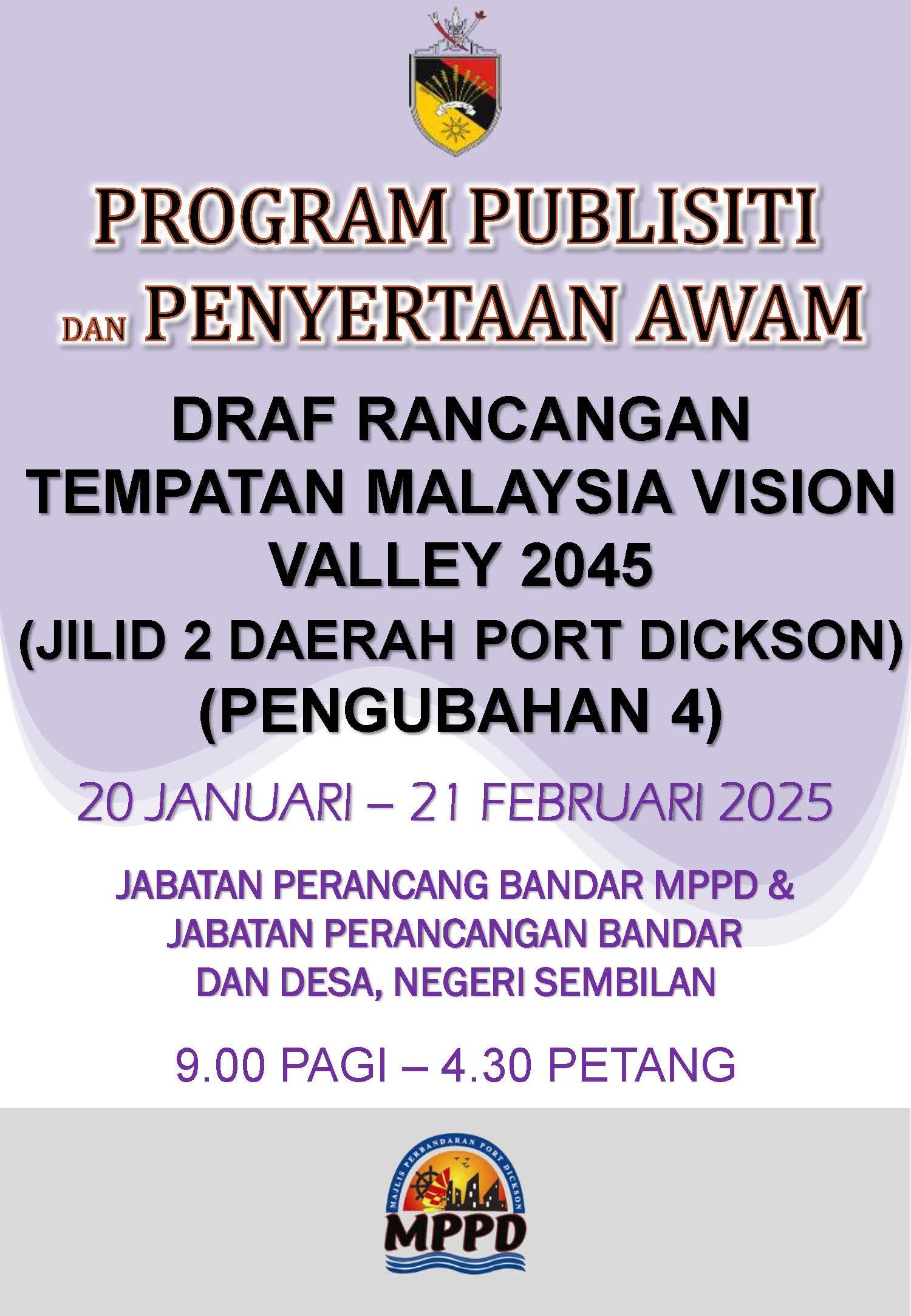 PROGRAM PUBLISITI DAN PENYERTAAN AWAM Draf Rancangan Tempatan Malaysia Vision Valley 2045 (Daerah Port Dickson) (Pengubahan 4)