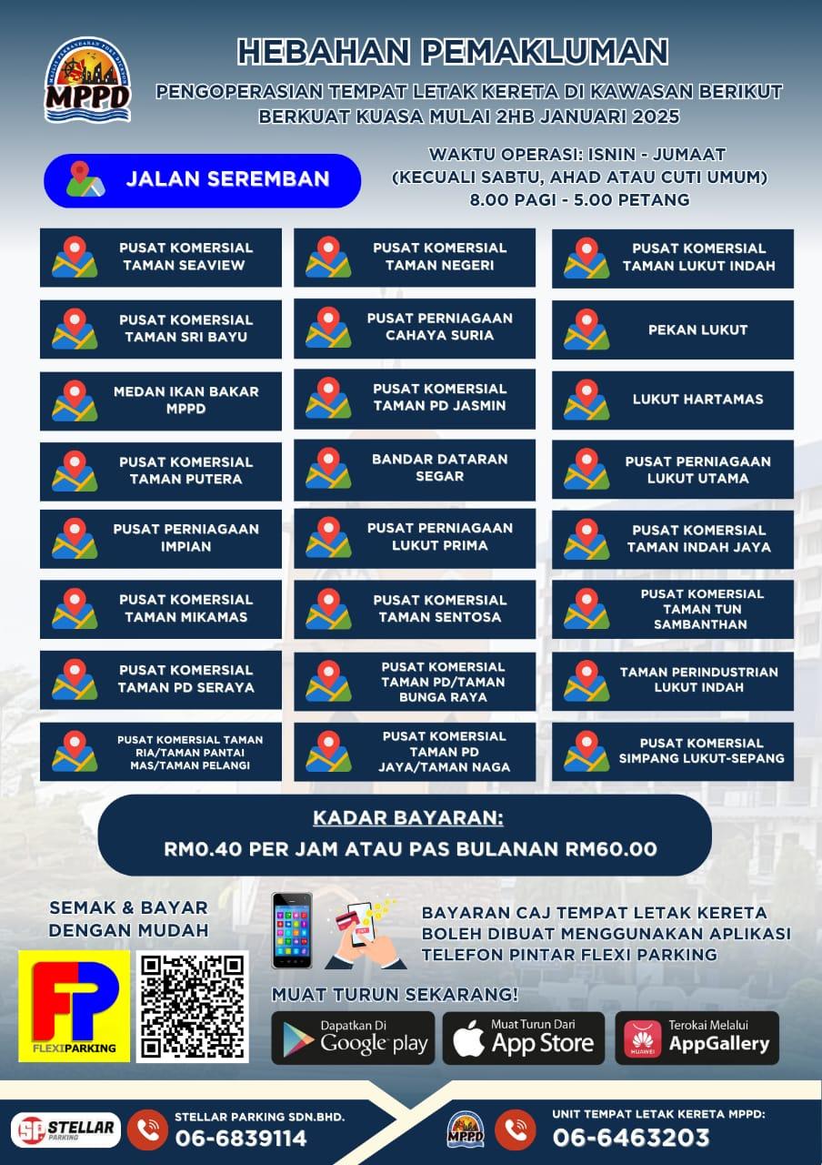 Pengoperasian Tempat Letak Kereta Berbayar di kawasan seperti di paparan telah berkuatkuasa mulai 2 Januari 2025.