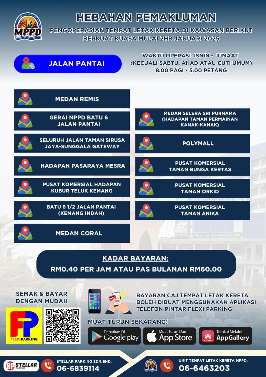 Pengoperasian Tempat Letak Kereta Berbayar di kawasan seperti di paparan telah berkuatkuasa mulai 2 Januari 2025.